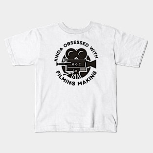 Kinda Obsessed With Filmmaking Kids T-Shirt